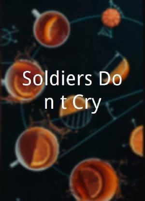 Soldiers Don't Cry海报封面图