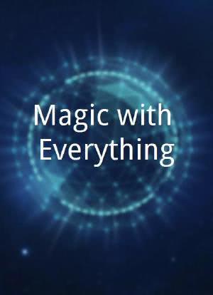 Magic with Everything海报封面图