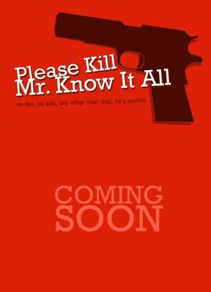 Please Kill Mr. Know It All海报封面图