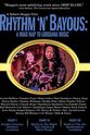Rosie Ledet Rhythm 'n' Bayous: A Road Map to Louisiana Music