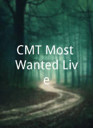 CMT Most Wanted Live海报封面图
