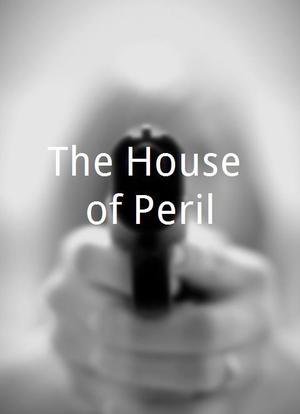 The House of Peril海报封面图