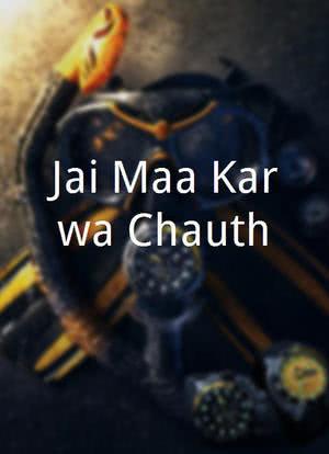 Jai Maa Karwa Chauth海报封面图