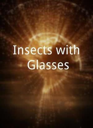 Insects with Glasses海报封面图