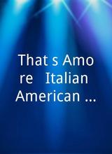 That's Amore!: Italian-American Favorites