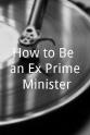 Margaret Jay How to Be an Ex-Prime Minister