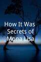 Joshua Alper How It Was: Secrets of Mona Lisa