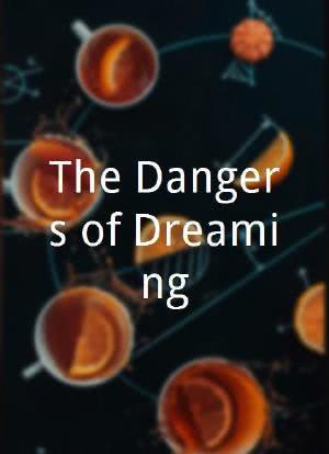 The Dangers of Dreaming海报封面图
