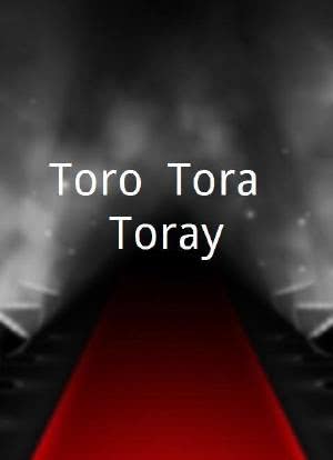 Toro! Tora! Toray!海报封面图