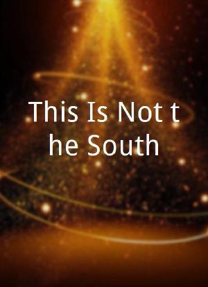 This Is Not the South海报封面图
