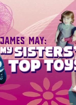 James May: My Sisters` Top Toys海报封面图