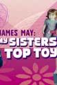 Melissa Hines James May: My Sisters` Top Toys