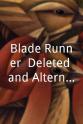 布里翁·詹姆斯 Blade Runner: Deleted and Alternate Scenes
