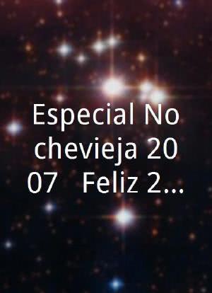 Especial Nochevieja 2007: ¡Feliz 2008!海报封面图