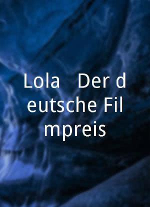 Lola - Der deutsche Filmpreis海报封面图