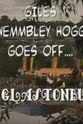 David Tyler Giles Wemmbley Hogg Goes Off.... to Glastonbury