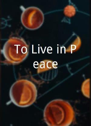 To Live in Peace海报封面图