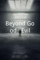 George Smith Beyond Good & Evil