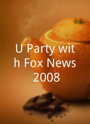 U Party with Fox News 2008海报封面图