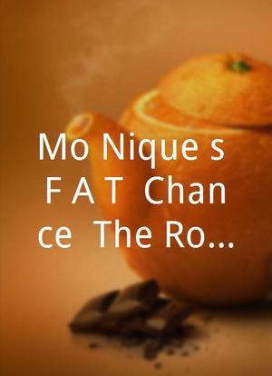 Mo`Nique`s F.A.T. Chance: The Road to Paris海报封面图