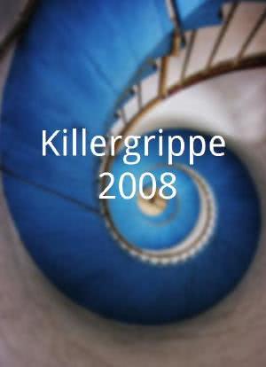 Killergrippe 2008海报封面图