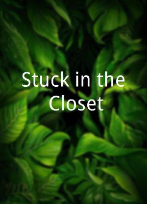 Stuck in the Closet海报封面图