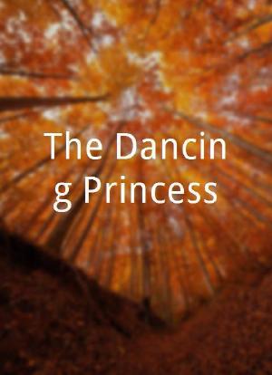 The Dancing Princess海报封面图