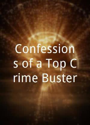 Confessions of a Top Crime Buster海报封面图