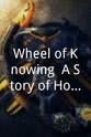 Benjamen Toth Wheel of Knowing: A Story of Hope