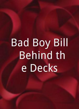 Bad Boy Bill: Behind the Decks海报封面图
