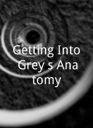 Getting Into Grey's Anatomy海报封面图