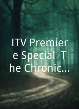 ITV Premiere Special: The Chronicles of Narnia - Prince Caspian海报封面图
