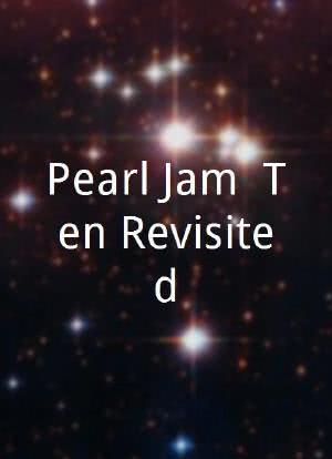 Pearl Jam: Ten Revisited海报封面图