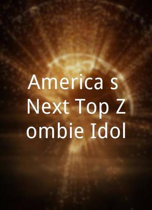 America's Next Top Zombie Idol海报封面图