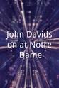 Al De Caprio John Davidson at Notre Dame