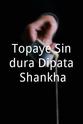 Sudharani Topaye Sindura Dipata Shankha