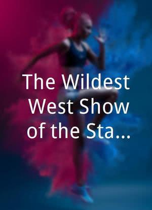 The Wildest West Show of the Stars海报封面图