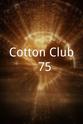 Goldfinger & Dove Cotton Club '75
