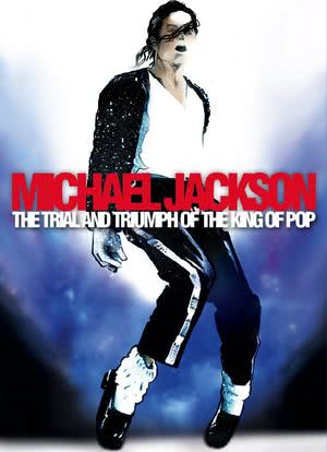 Michael Jackson: The Trial and Triumph of the King of Pop海报封面图
