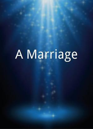 A Marriage海报封面图
