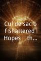 Ben Hillman Cul de sac of Shattered Hopes... the Movie