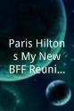 Erin Ryder Paris Hilton`s My New BFF Reunion Special