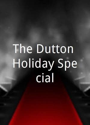 The Dutton Holiday Special海报封面图