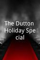 Dennis Lisonbee The Dutton Holiday Special