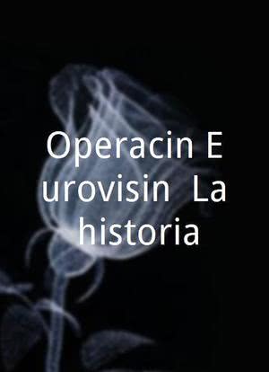 Operación Eurovisión. La historia海报封面图