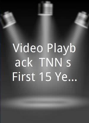 Video Playback: TNN's First 15 Years海报封面图