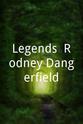 Sue Wolf Legends: Rodney Dangerfield