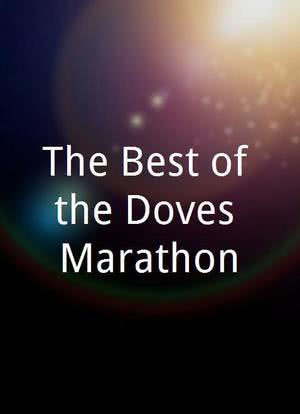 The Best of the Doves Marathon海报封面图