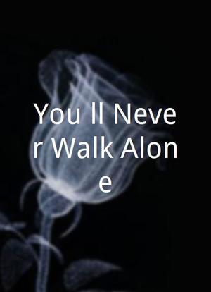 You`ll Never Walk Alone海报封面图