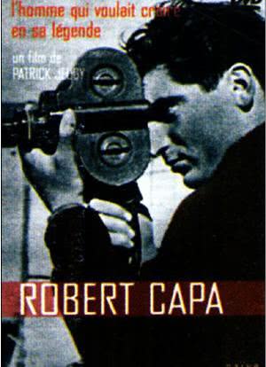 Robert Capa, l'homme qui voulait croire à海报封面图